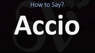 How to Pronounce Accio CORRECTLY [upl. by Iegres]