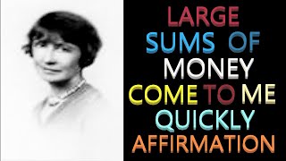 Large Sums of Money Come to Me Quickly Affirmation  Florence Scovel Shinn [upl. by Eamaj]