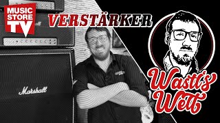 Alles über Gitarren Verstärker  Wastls Welt 6  MUSIC STORE [upl. by Ailegave]