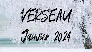 ♒ VERSEAU ♒  JANVIER 2024 [upl. by Post6]