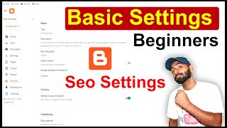 Blogger Basic Settings For Beginners in Hindi  Blogger SEO Settings [upl. by Eiral]