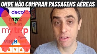 Onde NÃO COMPRAR passagens aéreas [upl. by Einnahc]