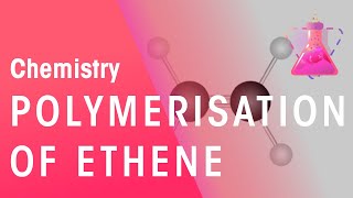 Polymerisation of Ethene  Organic Chemistry  Chemistry  FuseSchool [upl. by Savdeep]