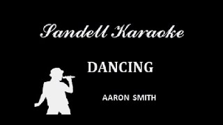 Aaron Smith  Dancin Karaoke [upl. by Rosalyn516]