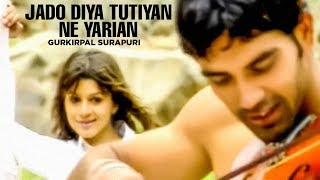 quotJado Diya Tutiyan Ne Yarianquot Full Song  Yaari [upl. by Coniah506]