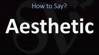 How to Pronounce Aesthetic CORRECTLY [upl. by Nahtonoj591]