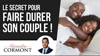 Le secret pour faire durer son couple  Comment avoir une relation durable [upl. by Pentha]