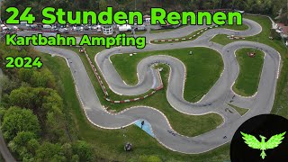 Kartbahn Ampfing  24 Stunden Rennen  2024 [upl. by Sjoberg468]