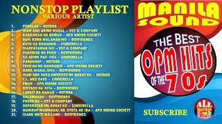 THE BEST OF OPM HITS OF THE 70s  MANILA SOUND Nonstop Playlist of the 70s Classic Songs [upl. by Stockwell823]