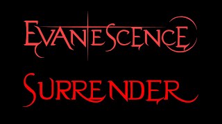 Evanescence  Surrender Lyrics Demo [upl. by Louie]