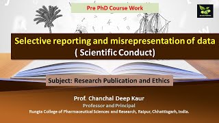 Selective reporting and misrepresentation of data  Scientific Conduct [upl. by Doretta]