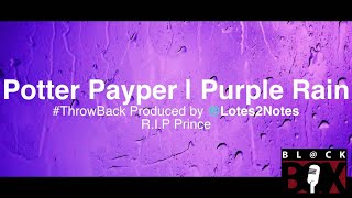 Potter Payper  Purple Rain rare audio BLCKBOX [upl. by Marline342]