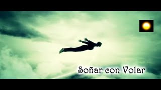 SOÑAR CON VOLAR  Significado de los Sueños  Interpretar Sueños [upl. by Aihsekat]