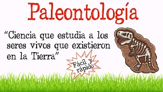 🐾¿Qué es la Paleontología🔍 Fácil y Rápido  BIOLOGÍA [upl. by Medardas220]