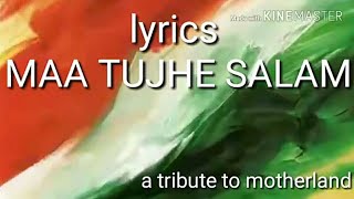 Maa Tujhe Salaam lyrics [upl. by Birgitta623]