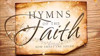 Non Stop Christian Hymns of the Faith [upl. by Langley]