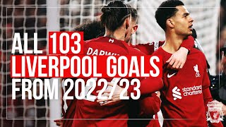 ALL 103 GOALS from 202223 season  Liverpool FC [upl. by Ynnej]