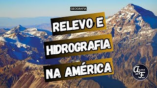 RELEVO E HIDROGRAFIA DA AMÉRICA GEOGRAFIA [upl. by Finegan]