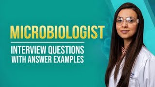 Microbiologist Interview Questions and Answer Examples [upl. by Tempa306]