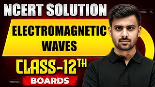 ELECTROMAGNETIC WAVES  NCERT Solutions  Physics Chapter 08  Class 12th Boards [upl. by Ennalyrehc]