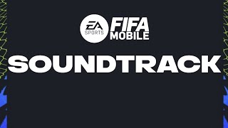 FIFA MOBILE 2223 FULL SOUNDTRACK [upl. by Elayor39]