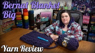 Bernat Blanket BIG Yarn Review [upl. by Nahsad448]