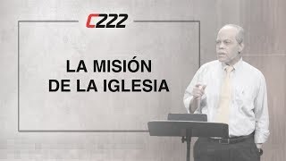 11  La misión de la Iglesia  Miguel Núñez [upl. by Garlaand58]