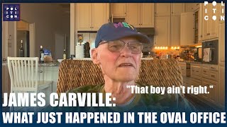 James Carville What Just Happened In The Oval Office [upl. by Milas]