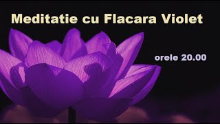 Meditatia cu Flacara Violet [upl. by Antone]