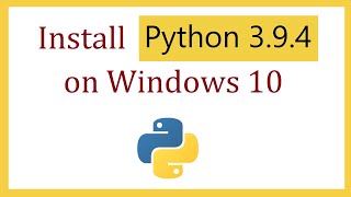 How to install Python 394 on Windows 10 [upl. by Magnusson]