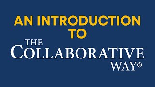 Introduction to The Collaborative Way® [upl. by Harts]