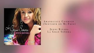 Jenni Rivera  Amaneciste Conmigo Sentirte En Mi Frío [upl. by Noivax592]