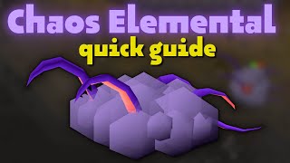 Chaos Elemental Quick Guide  OSRS [upl. by Naryb]