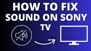 Sony TV No Sound Easy Fix Tutorial for Audio Issues [upl. by Elimac]