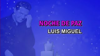 Luis Miguel  Noche de Paz Karaoke [upl. by Donald]