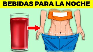 7 bebidas en la noche para BAJAR LA BARRIGA MIENTRAS DUERMES [upl. by Sert]