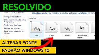 COMO ALTERAR FONTE PADRÃO DO WINDOWS 10 [upl. by Llerret]