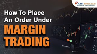 How To Place An Order Under Margin Trading  MTF Buy ICICI Direct [upl. by Cheke]