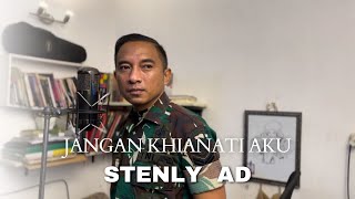 Jangan Khianati Aku  STENLY AD Cover [upl. by Martz358]