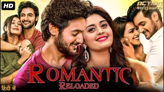 ROMANTIC RELOADED  Full Hindi Dubbed Movie  Aadi Saikumar Surbhi  South Romantic Action Movie [upl. by Aicercal]