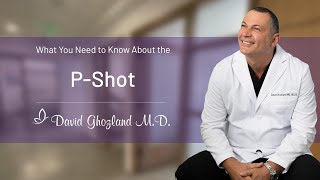 What You Need to Know about the PShot with Dr David Ghozland [upl. by Booze]