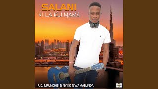 Ni La Ku Mama feat DJ Mfundhisi amp Nyiko Nwa Mabunda [upl. by Tyre]