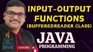 INPUTOUTPUT FUNCTIONS BufferedReader CLASS  JAVA PROGRAMMING [upl. by Dublin]