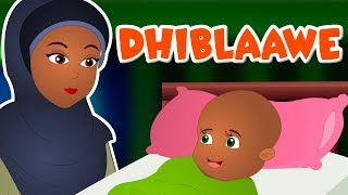 Dhiblaawe Heesta Caruurta  Heesta Hurdada  Lullaby Songs in Somali for Children [upl. by Brown]