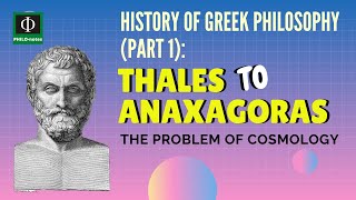 Thales to Anaxagoras History of Greek Philosophy Part 1  The Problem of Cosmology [upl. by Ailadgim]