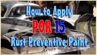 How to Apply POR 15 to Eliminate Rust Forever [upl. by Esten]