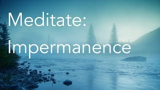 Daily Calm  10 Minute Mindfulness Meditation  Impermanence [upl. by Ronny]