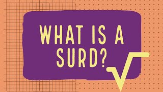 What Is A Surd  Understanding Surds [upl. by Trevlac177]