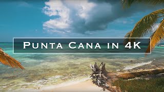 Punta Cana in 4K [upl. by Lecirg]