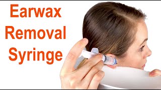 Earwax Removal Syringe  How to Use at Home DIY [upl. by Seravat]